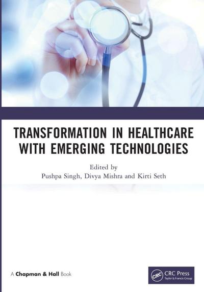 Transformation in Healthcare with Emerging Technologies