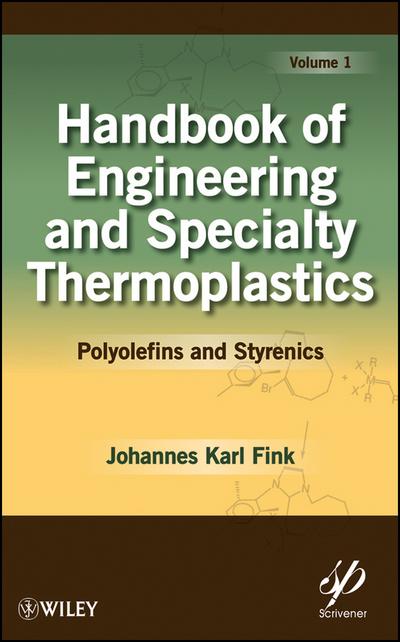 Handbook of Engineering and Specialty Thermoplastics, Volume 1