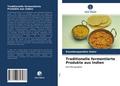 Traditionelle fermentierte Produkte aus Indien