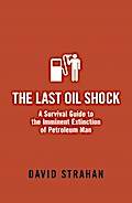 The Last Oil Shock