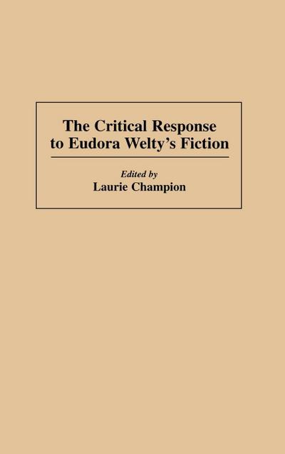 The Critical Response to Eudora Welty’s Fiction