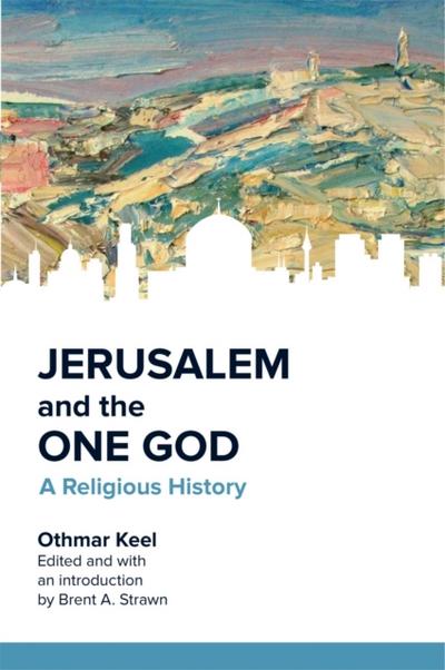 Jerusalem and the One God