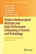 Modern Mathematical Methods and High Performance Computing in Science and Technology