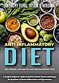 Anti Inflammatory Diet - The Science and Art of Anti Inflammatory Diet