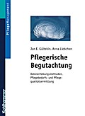 Pflegerische Begutachtung von Jan E. Gültekin | Ebook