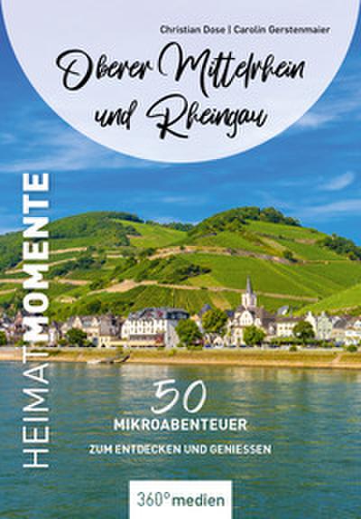 Oberer Mittelrhein und Rheingau - HeimatMomente