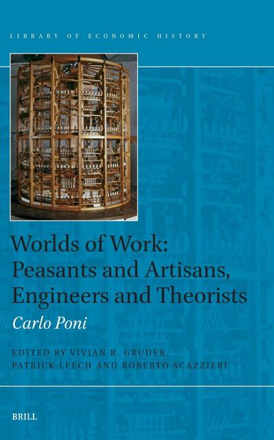 Worlds of Work: Peasants and Artisans, Engineers and Theorists
