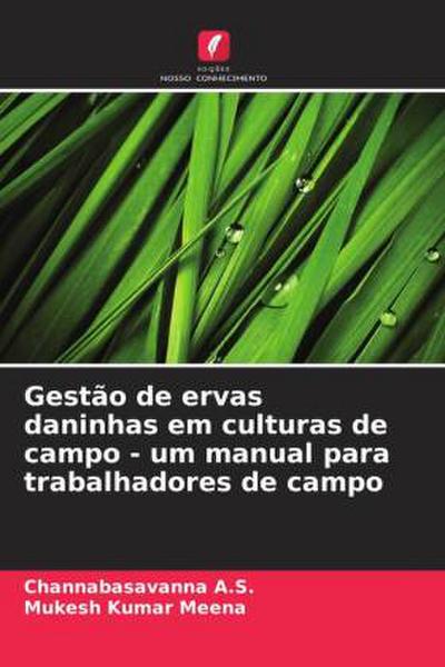 Gestão de ervas daninhas em culturas de campo - um manual para trabalhadores de campo