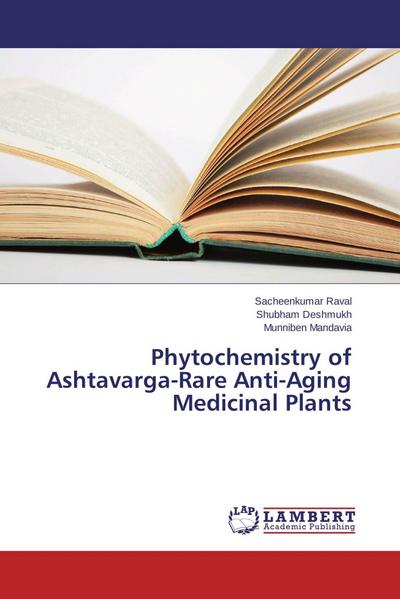 Phytochemistry of Ashtavarga-Rare Anti-Aging Medicinal Plants