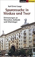 Spurensuche in Moskau und Twer