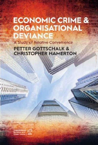 Economic Crime and Organisational Deviance