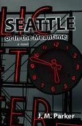 Seattle, or In the Meantime