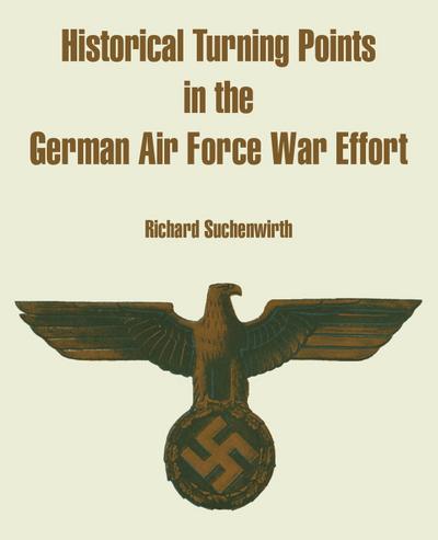 Historical Turning Points in the German Air Force War Effort