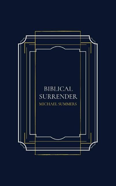 BIBLICAL SURRENDER