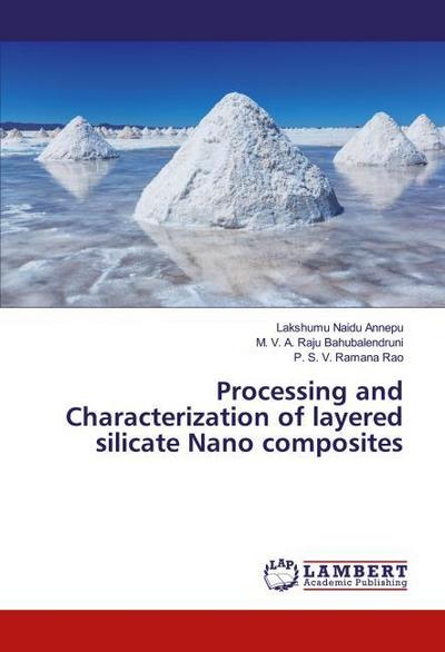Processing and Characterization of layered silicate Nano composites