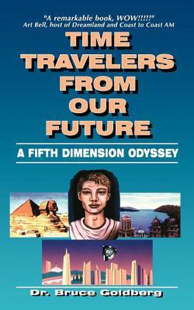 Time Travelers from Our Future