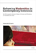 Reframing Modernities in Contemporary Indonesia