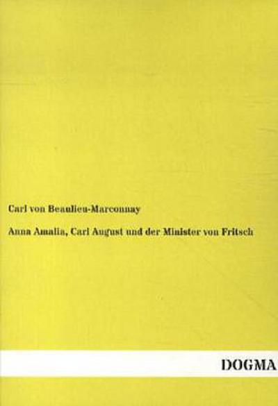 Anna Amalia, Carl August und der Minister von Fritsch