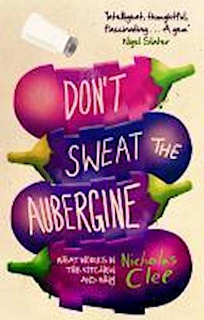 Don’t Sweat the Aubergine