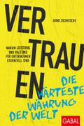 Vertrauen - die härteste Währung der Welt