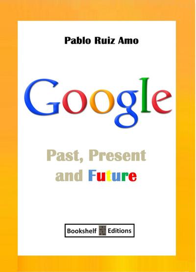 Google - Past, Present And Future