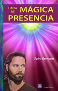 Hacia mi mágica presencia