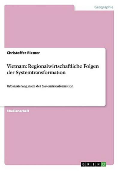 Vietnam: Regionalwirtschaftliche Folgen der Systemtransformation