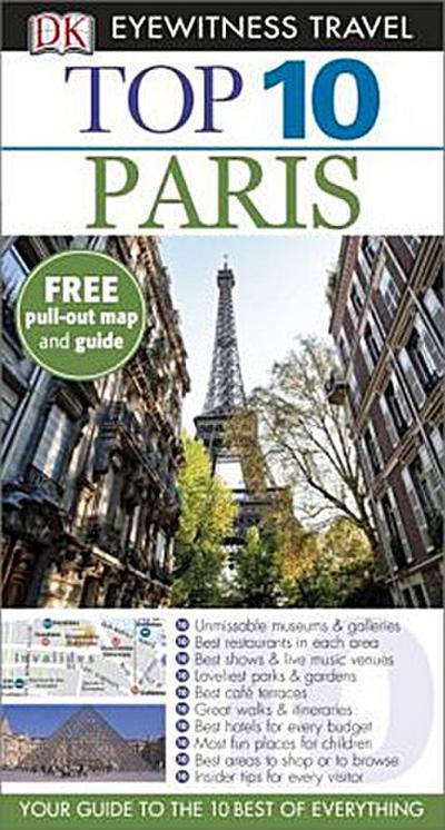 DK Eyewitness Top 10 Travel Guide: Paris: Your Guide to the 10 Best of Everything