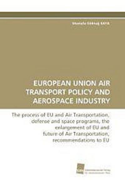 EUROPEAN UNION AIR TRANSPORT POLICY AND AEROSPACE INDUSTRY