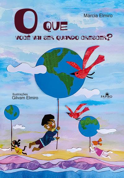 Elmiro, M: POR-O QUE VOCE VAI SER QUANDO