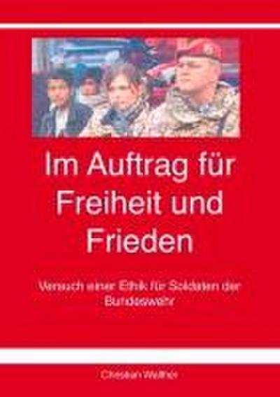 Im Auftrag für Freiheit und Frieden