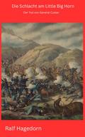 Die Schlacht am Little Big Horn