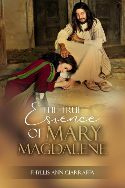 The True Essence of Mary Magdalene (Mother Mary)