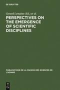 Perspectives on the Emergence of Scientific Discip