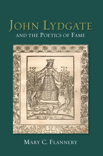 John Lydgate and the Poetics of Fame