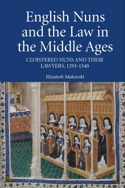 English Nuns and the Law in the Middle Ages