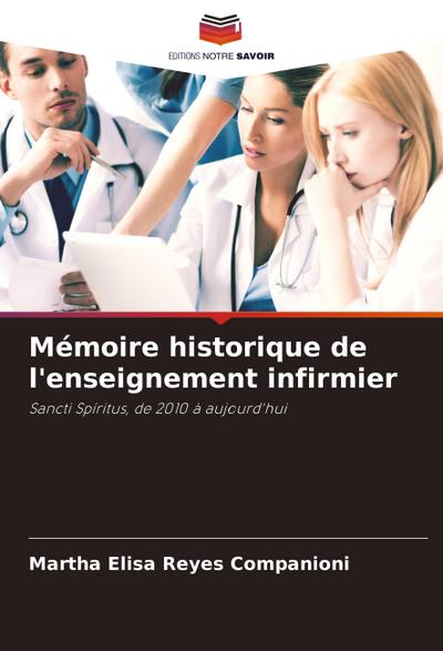 Mémoire historique de l’enseignement infirmier