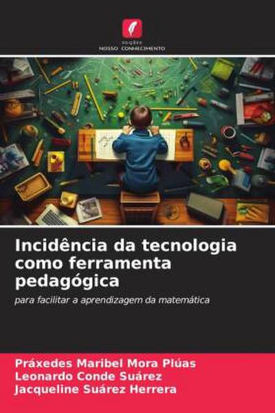 Incidência da tecnologia como ferramenta pedagógica
