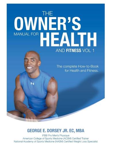 The Owner’s Manual for Health and Fitness Vol 1