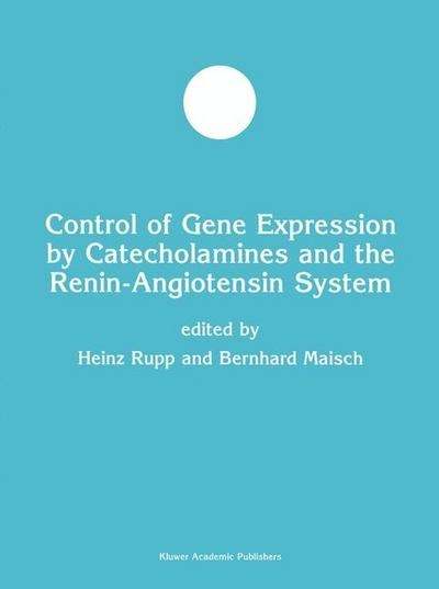Control of Gene Expression by Catecholamines and the Renin-Angiotensin System