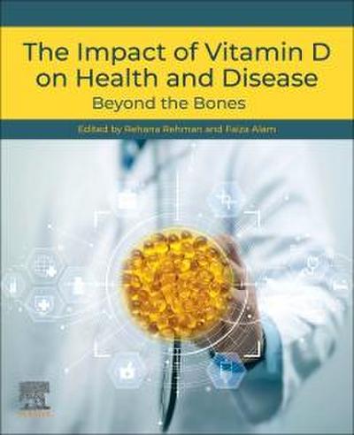 The Impact of Vitamin D on Health and Disease