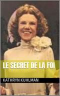 Le Secret de la Foi