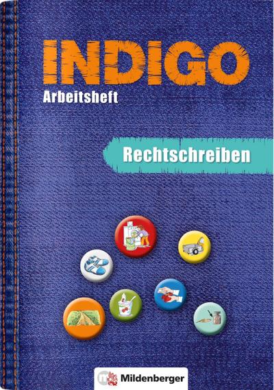 INDIGO - Arbeitsheft: Rechtschreiben