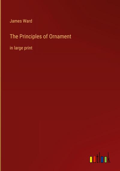 The Principles of Ornament