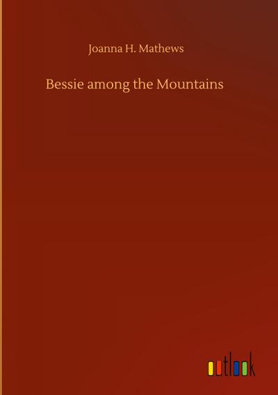 Bessie among the Mountains