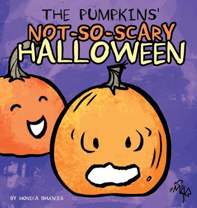 Bruenjes, M: Pumpkins’ Not-So-Scary Halloween