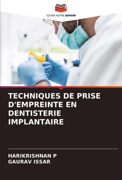 TECHNIQUES DE PRISE D’EMPREINTE EN DENTISTERIE IMPLANTAIRE