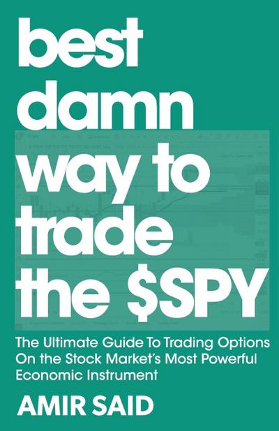 Best Damn Way to Trade the SPY