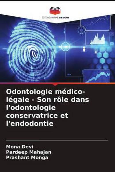 Odontologie médico-légale - Son rôle dans l’odontologie conservatrice et l’endodontie