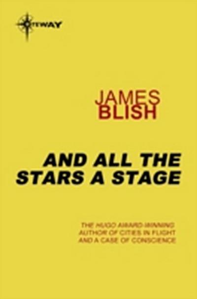 And All The Stars A Stage